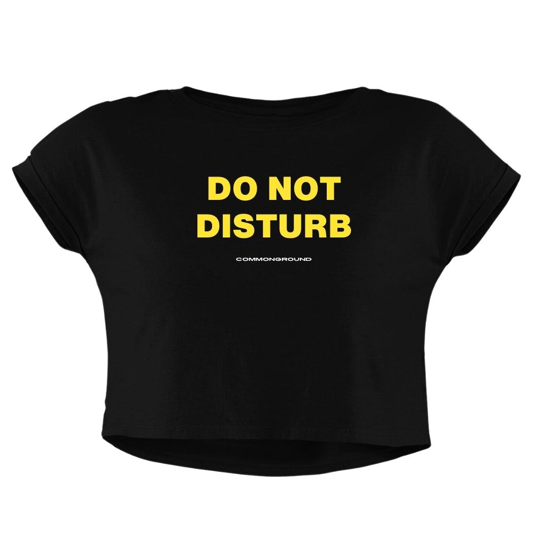 DO NOT DISTURB CROP TOP