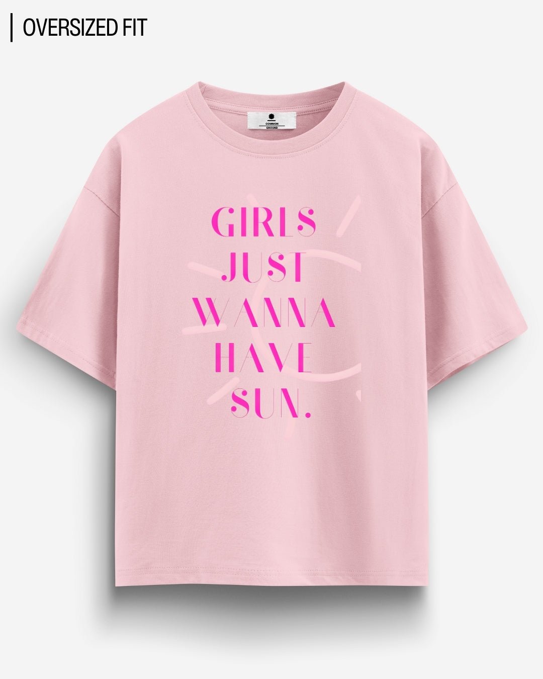 GIRLS WANNA HAVE SUN OVERSIZED T-SHIRT