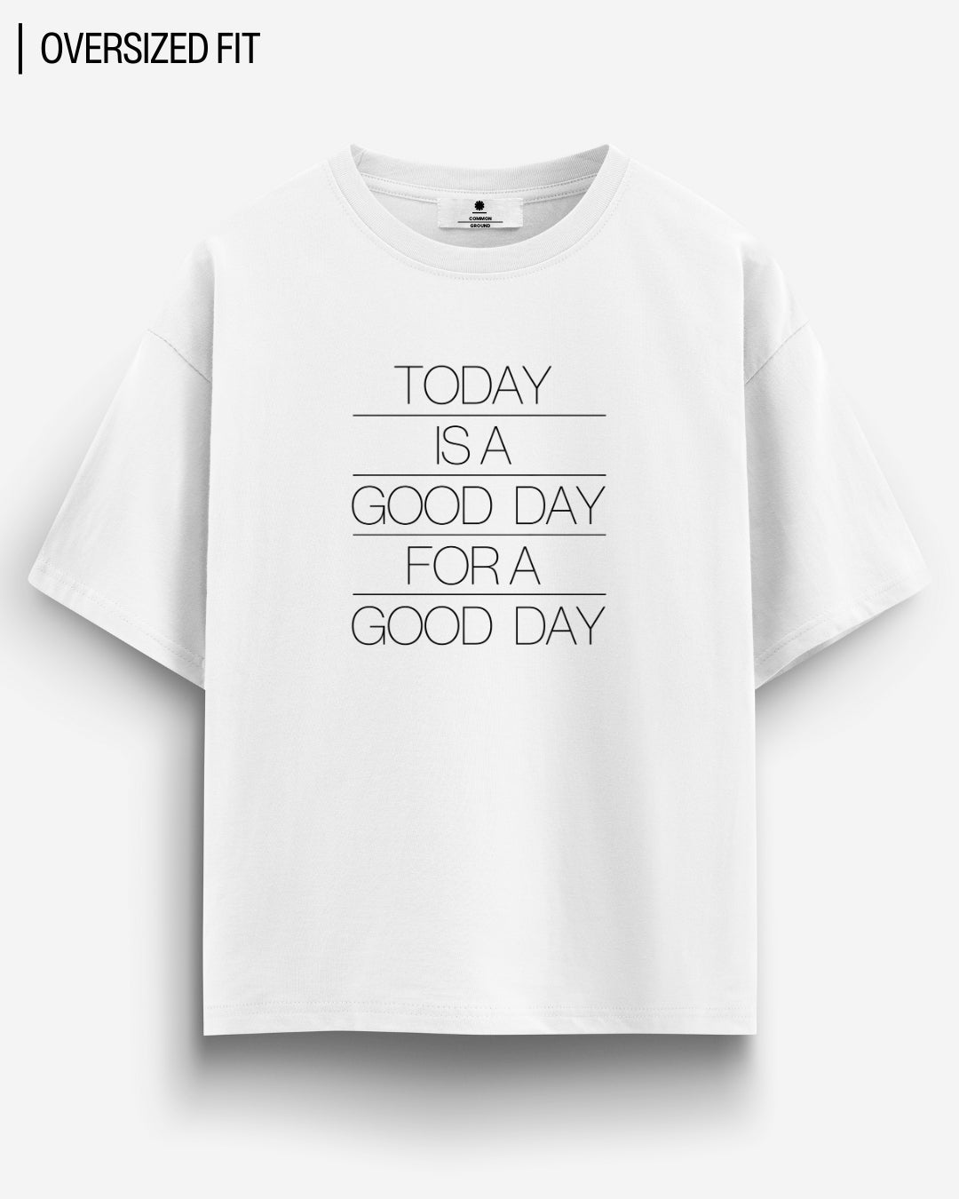 GOOD DAY OVERSIZED T-SHIRT