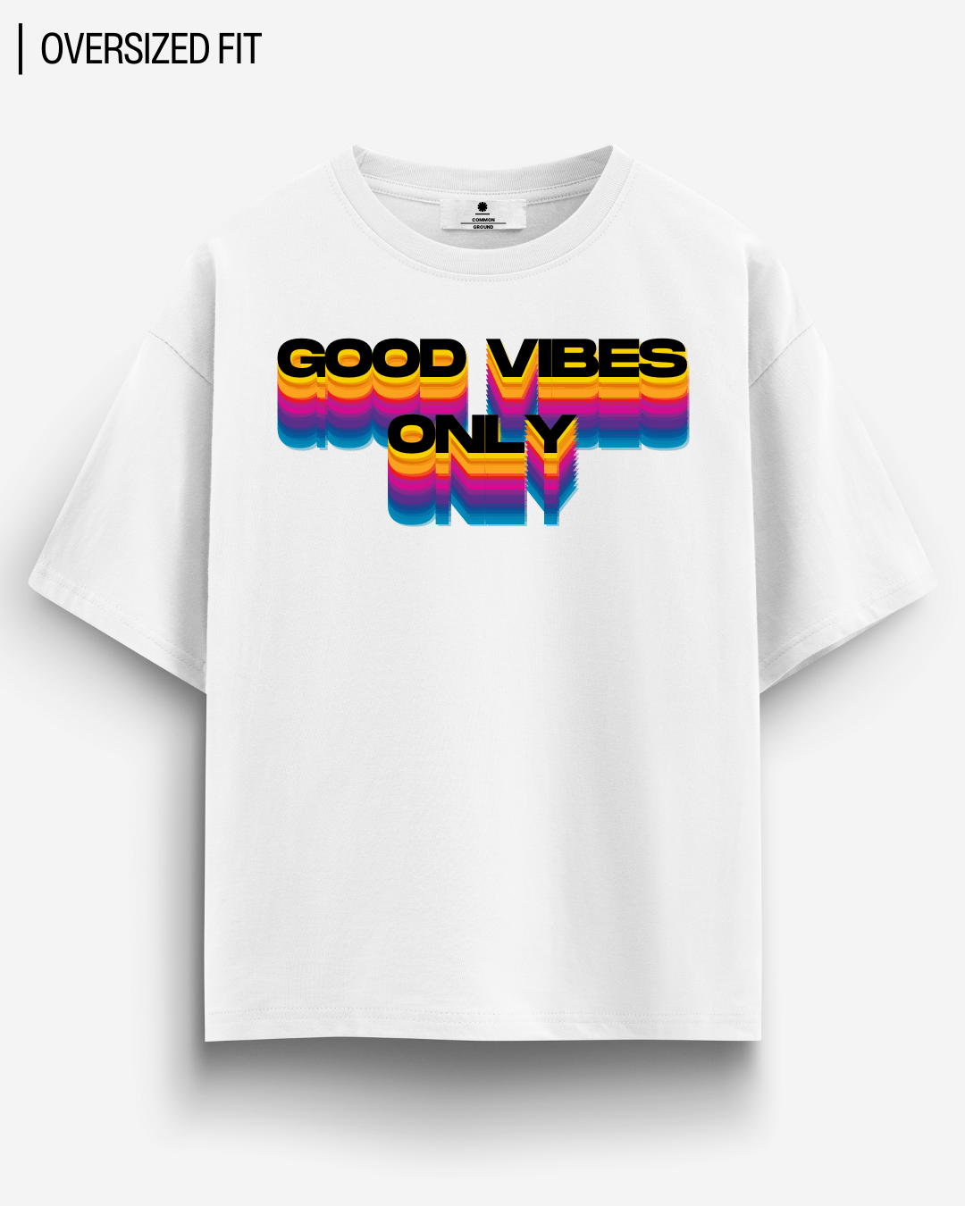 GOOD VIBES SIMPLE OVERSIZED T-SHIRT
