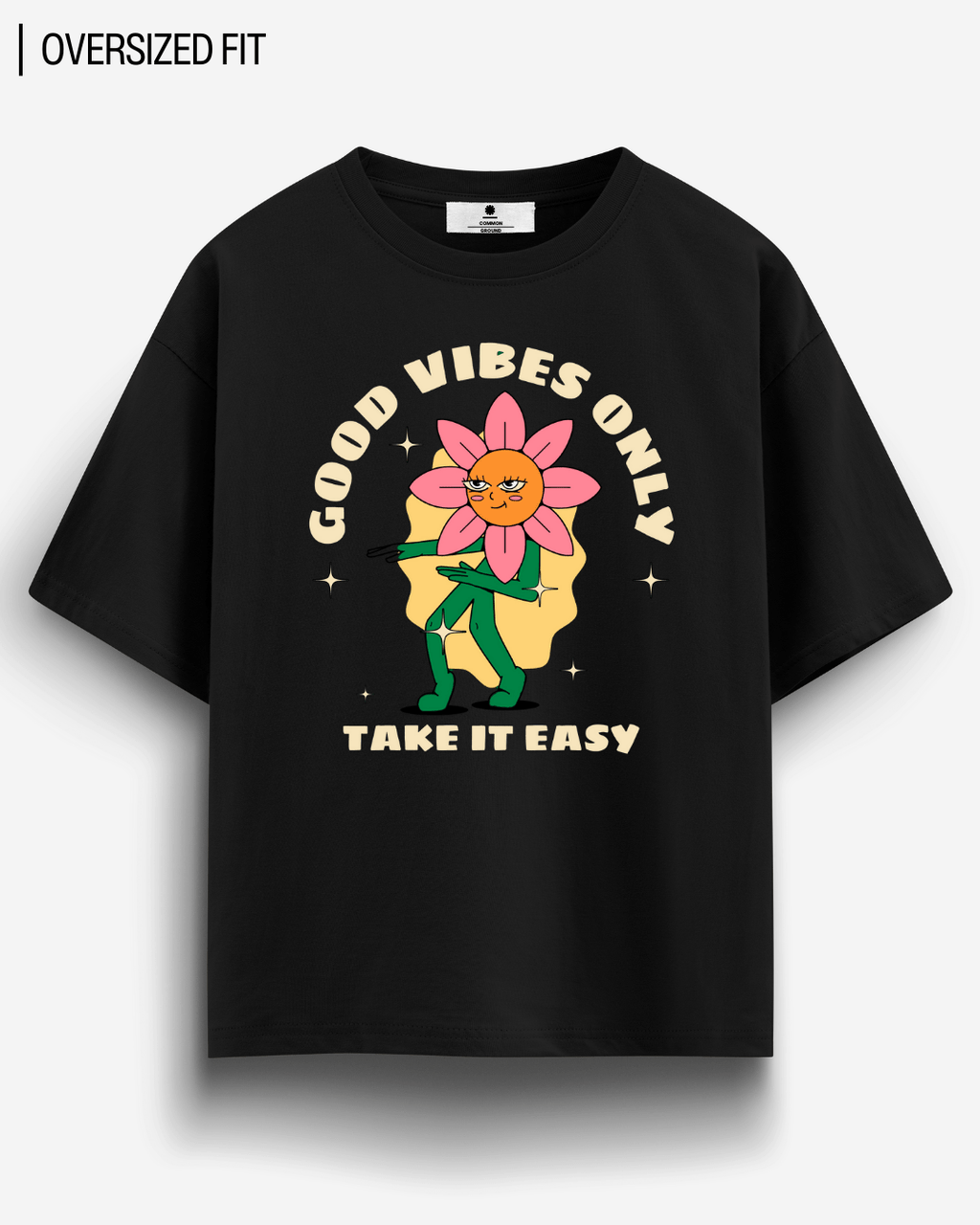 GOOD VIBES TAKE IT EASY OVERSIZED T-SHIRT