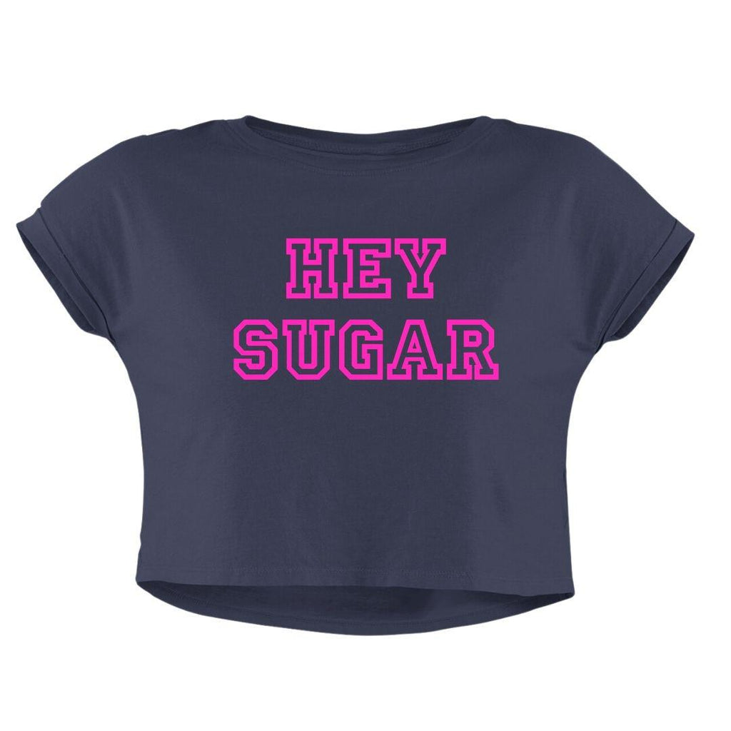 HEY SUGAR CROP TOP