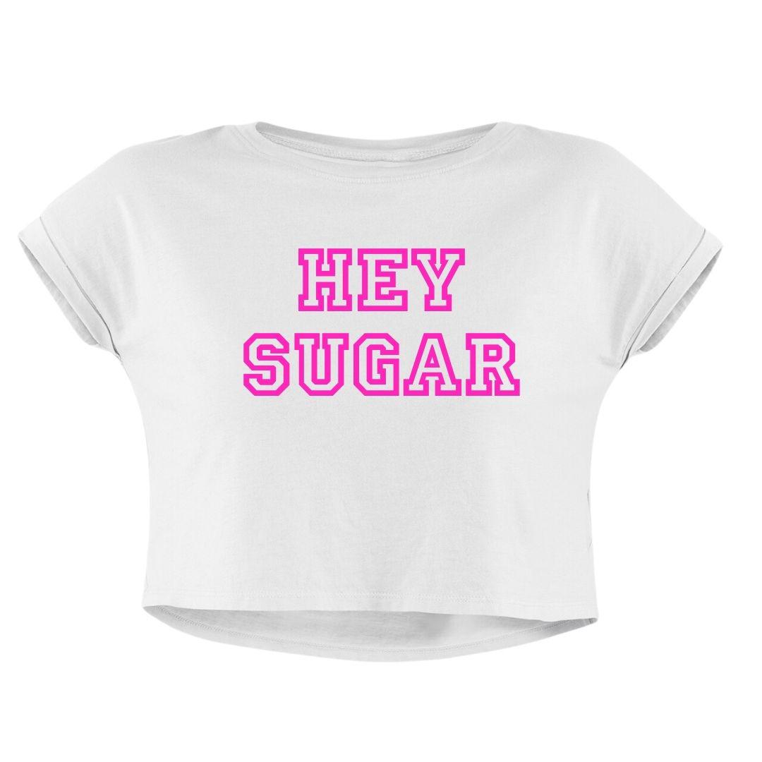 HEY SUGAR CROP TOP