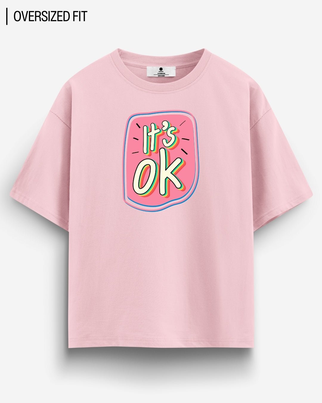 ITS OK OVERSIZED T-SHIRT