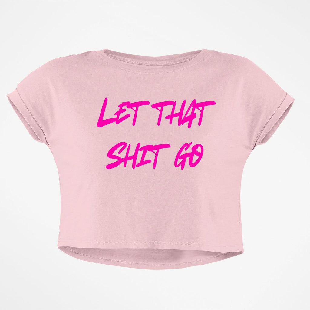 LET GO CROP TOP