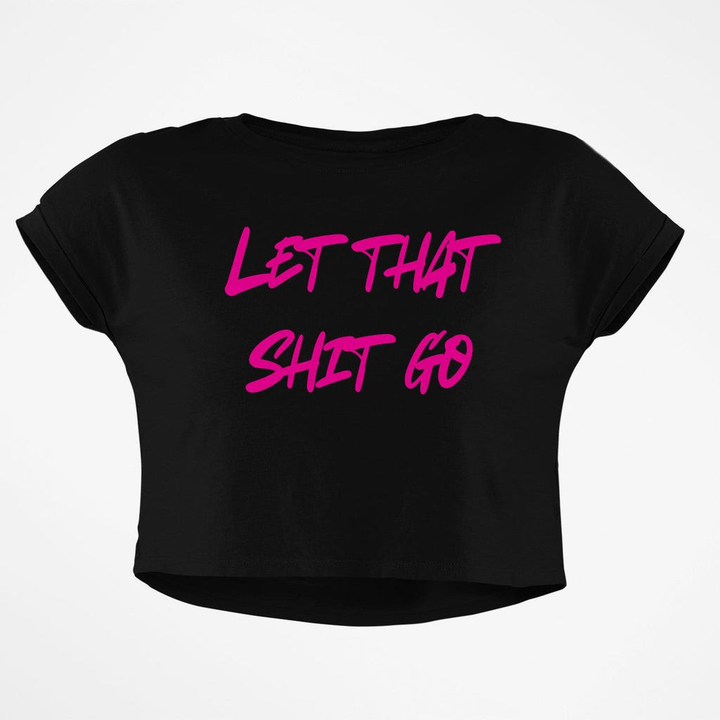 LET GO CROP TOP