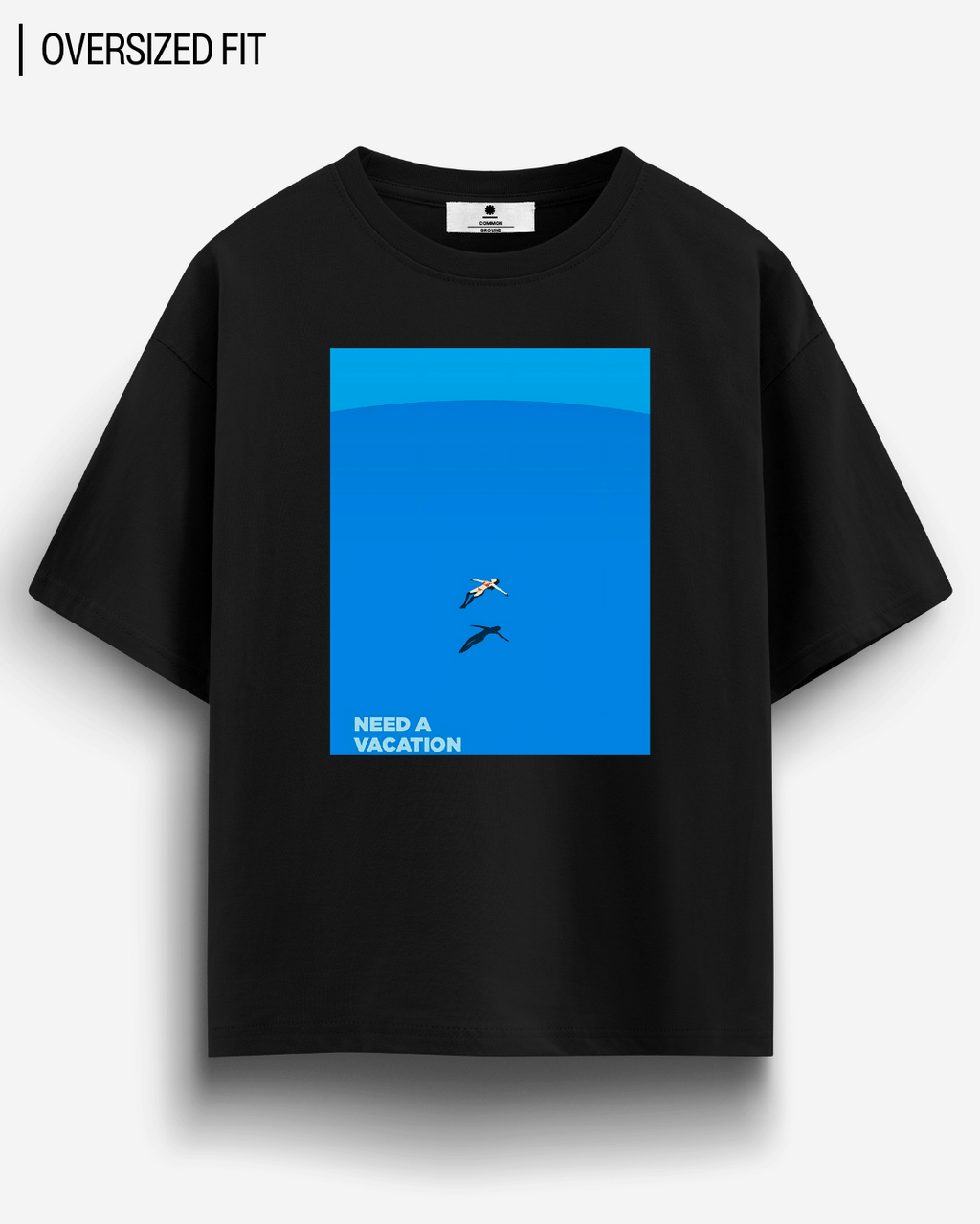 NEED A VACATION OVERSIZED T-SHIRT