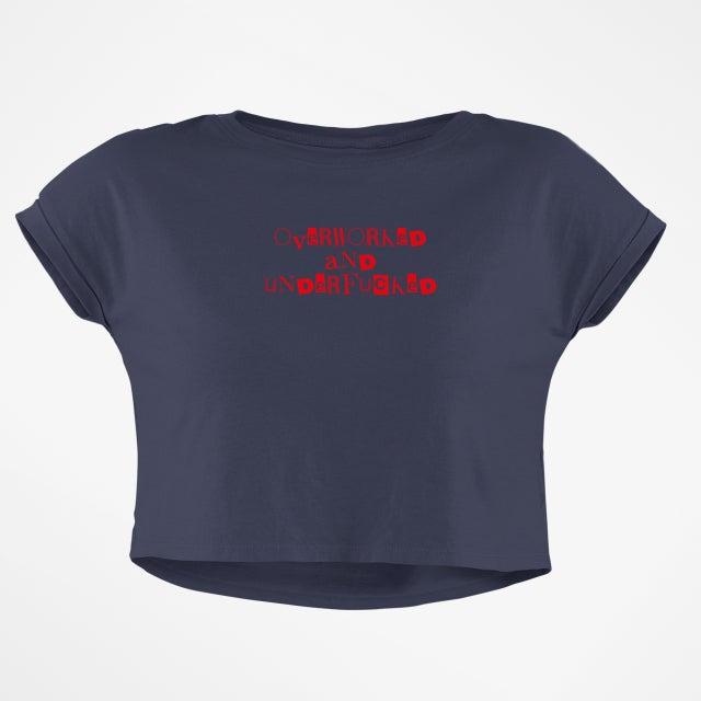 OVERWORKED UNDERF*CKED CROP TOP