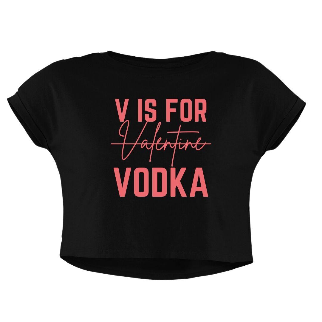 V FOR VODKA CROP TOP