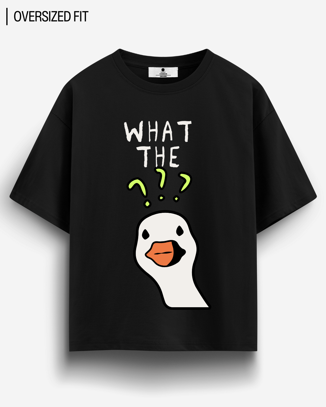 WHAT THE DUCK OVERSIZED T-SHIRT